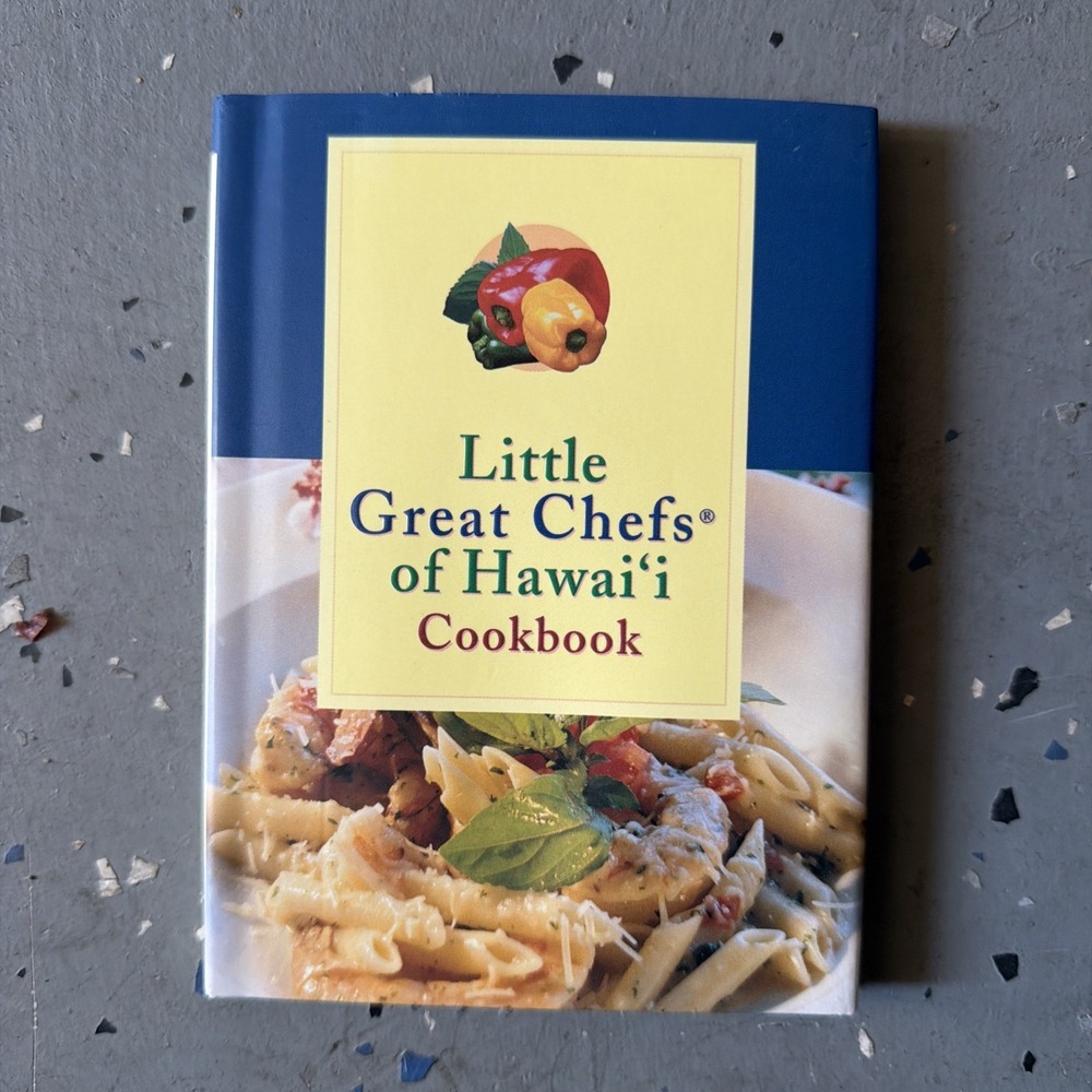 Little Great Chefs Of Hawaii Cookbook, Meahl, Elizabeth 1st Ed 1st Printing